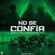 No se Confía feat Aemme Emperadormaty Single