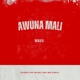 AWUNA MALI feat Tevin Eagleson ABUTI WADI SPVRCLEZ Single