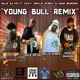 Young Bull Remix feat S O N Y Omillio Sparks Eddie Branson Single