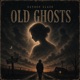 Old Ghosts Single