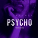 Psycho Single