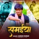 Samaiya Single
