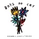 Boys Do Cry Single