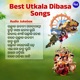 Best Utkala Dibasa Songs Audio Jukebox