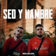 Sed y Hambre feat Gallardo Single