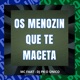 Os Menozin Que Te Maceta Single
