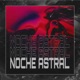 Noche Astral Single