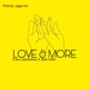 Love and More feat Bilal Villah Single