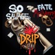 Drip feat So Savage Single