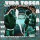 VIDA TOSCA Single