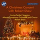 A Christmas Concert with Robert Shaw Remastered 2023