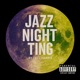 Jazz Night TIng EP