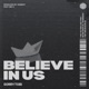 Believe In Us feat Bri C 808Riot Single