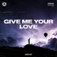 Give Me Your Love Single