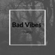 Bad Vibes Top 5 Single