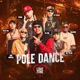 Pole Dance feat Blackz Mc Piedro Did Brock Hugo CNB Single
