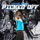 Picked Off feat TayF3rd Young Mezzy Single