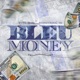 Bleu Money Single