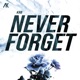 Never Forget Single