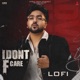 I Dont F Care Lofi Single