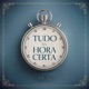 Tudo na Hora Certa Single