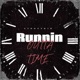 Runnin Outta Time Single