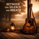 Between the Silence and Breath Single