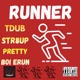 Runner feat STR8UP Pretty Boi Erun Single