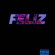 Feliz feat Karat M o s s Single