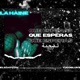 Que Esperas feat Yuco Bluntz Single
