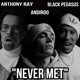 Never Met feat Andiroo Anthony Ray Single