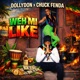 Weh Mi Like Recovery Riddim feat chuck fenda Single