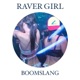 Raver Girl Single