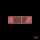 Hold Up feat Micheal The Artist Single