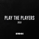 Play The Players 2019 Single