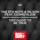 Too Good To Be True feat Cosmo Klein Remixes EP