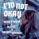 I m Not Okay Single