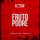 Fruto Podre feat DJ David LP Single