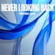 Never Looking Back Single
