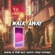 Walk Away feat Hazy Nights Single