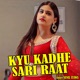 Kyu Kadhe Sari Raat Single