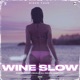 Wine Slow Single