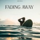 Fading Away Single