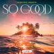 So Good Single