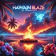 Hawain Blaze Single