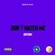 Dont Watch Me Single