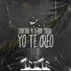Yo Te Creo Remix Single