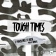 Tough Times Single