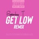 GET LOW Remix Single