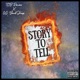 Story To Tell feat O G BlackSheep Single